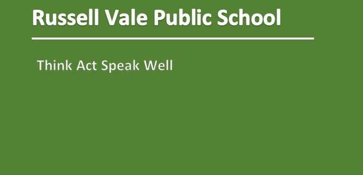 Russell Vale Public School. Think Act Speak Well